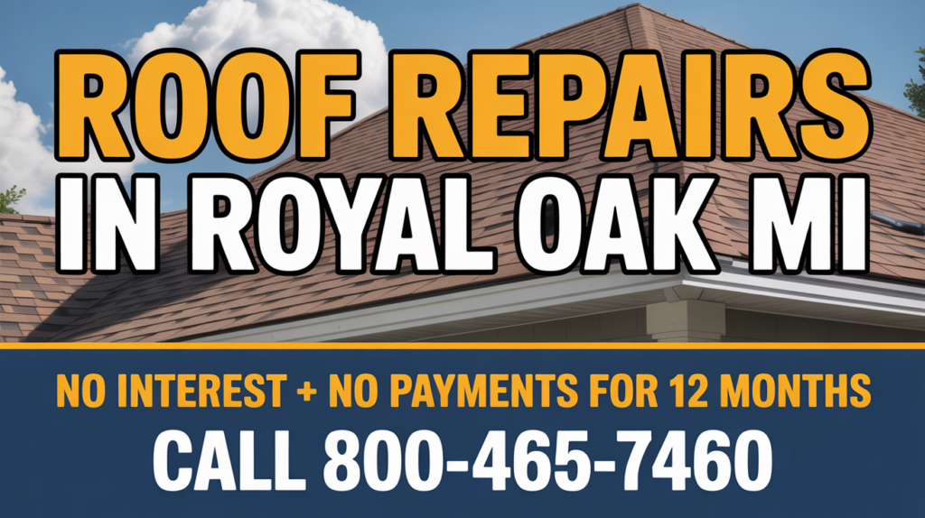 Roof Repairs in Royal Oak MI