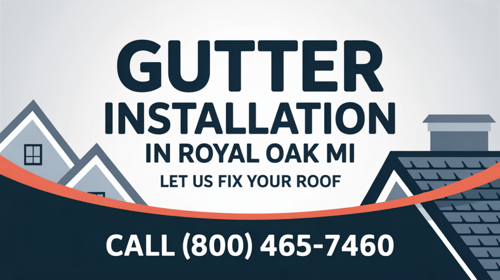 Gutter Installation in Royal Oak MI