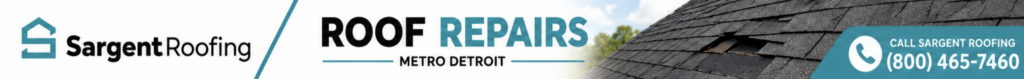 Banner for Sargent Roofing featuring their logo, the words “Roof Repairs Metro Detroit,” an image of a damaged shingle roof, and their phone number: (800) 465-7400. Perfect for those seeking expert roof repairs in Metro Detroit.