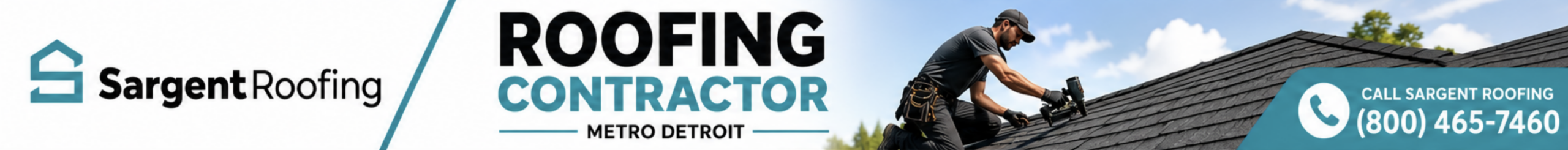 Banner for Sargent Roofing shows a professional roofing contractor working on a roof, with text reading Roofing Contractor Metro Detroit and the phone number: (800) 465-7460. The company logo is displayed on the left.
