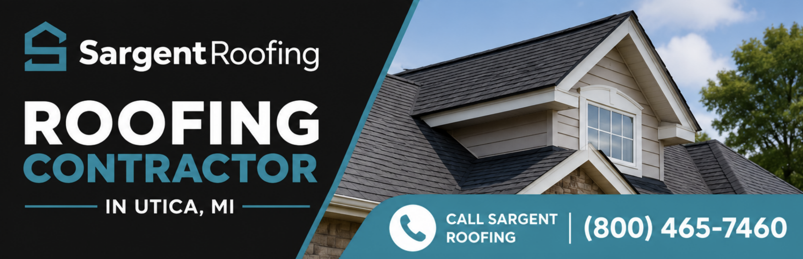 Sargent Roofing ad featuring a house roof, company logo, and bold text: ROOFING CONTRACTOR IN UTICA, MI. As your trusted roofing contractor in Utica, MI, we’re just a call away—phone number and call icon at the bottom: (800) 465-7460.