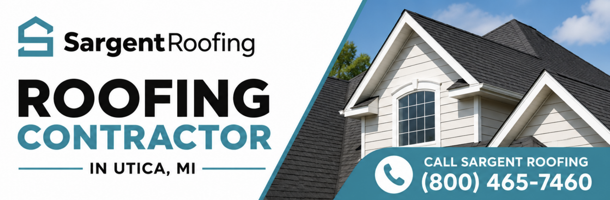 Sargent Roofing ad featuring a house roof, company logo, and the text: Trusted Roofing Contractor in Utica, MI. Includes phone number: (800) 465-7460 and a call icon.